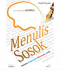 Menulis Sosok : Secara Inspiratif, Menarik, Unik